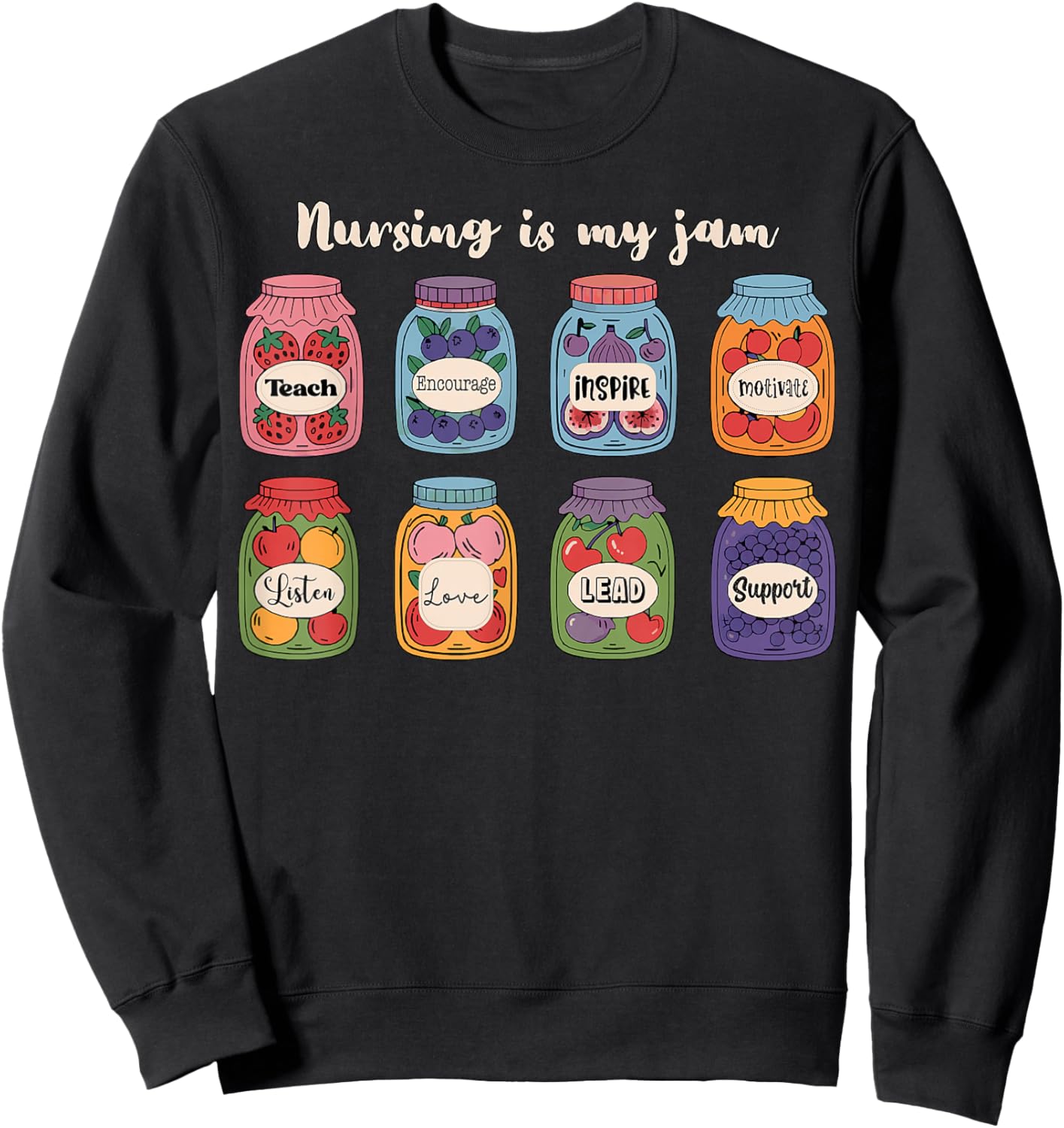 Nursing is My Jam Fun Preschool Nurse Appreciation Sweatshirt - Sweatshirt | Black
