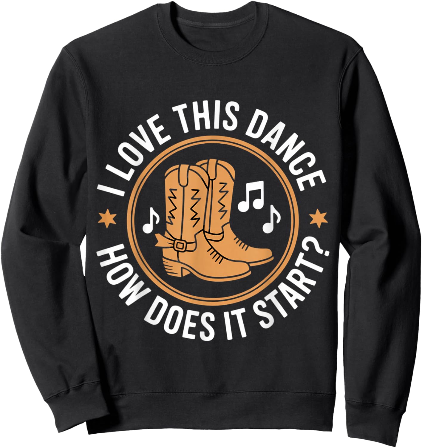 I Love This Dance How Does It Start Sweatshirt - Sweatshirt | Black