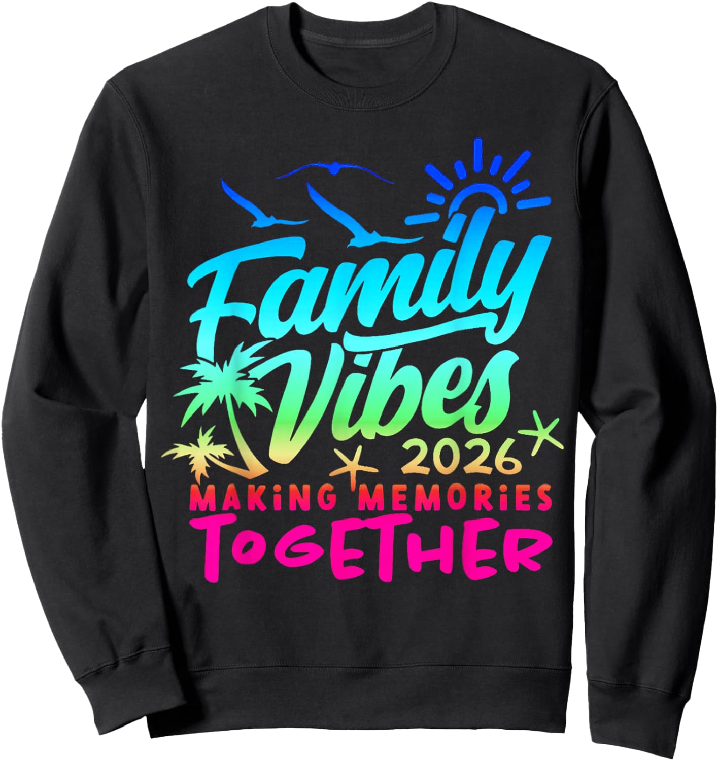 Family Vacation 2026 Beach Matching Family Summer Vacation Sweatshirt - Sweatshirt | Black