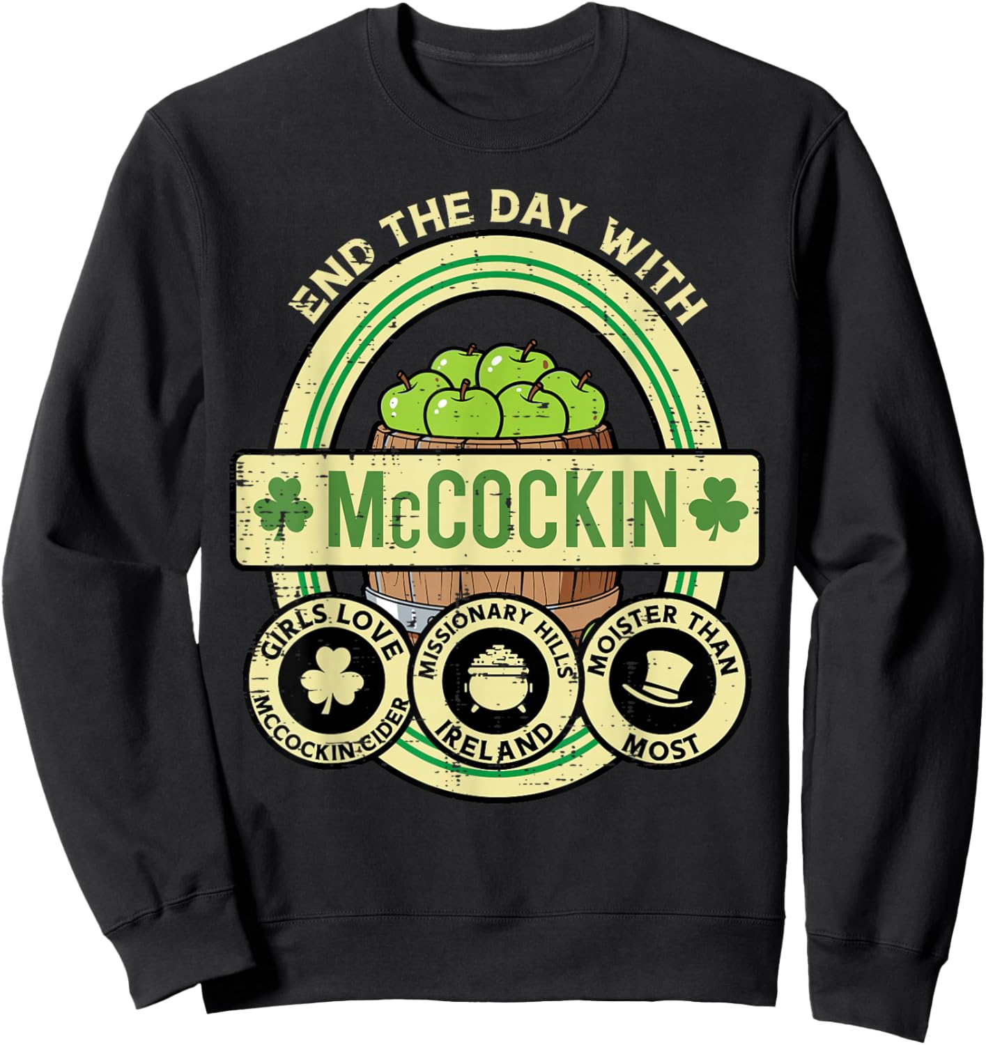St Patricks Day Mccockin Cider Funny Saint Paddys Men Women Sweatshirt - Sweatshirt | Black