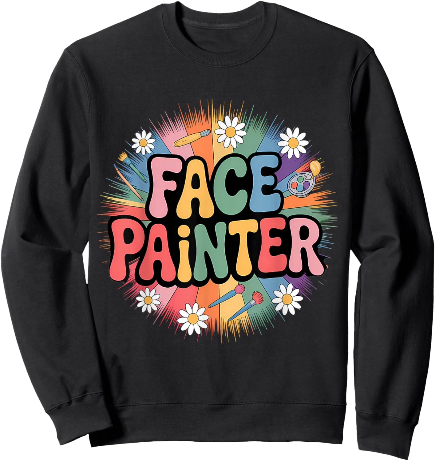 Face Painter Makeup Artist Face Artist Face Painting Sweatshirt - Sweatshirt | Black