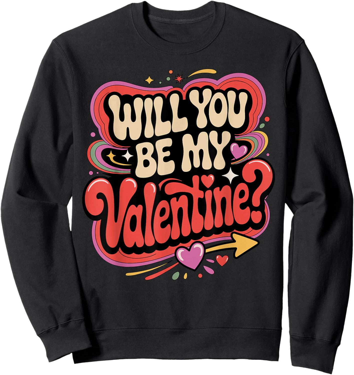 Will You Be My Valentine - Valentine's Day Sweatshirt - Sweatshirt | Black
