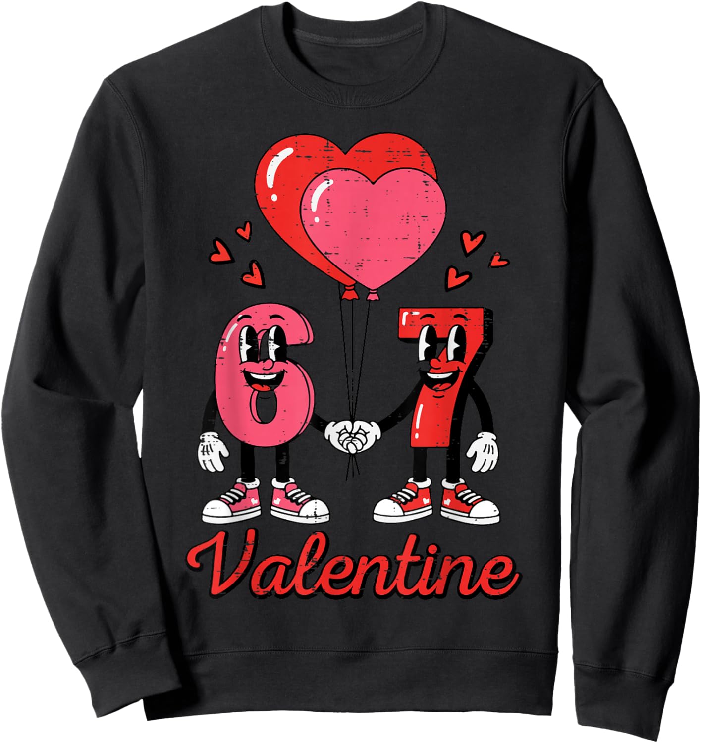 6 7 Valentine Valentines Day 67 Six Seven Kids Boys Youth Sweatshirt - Sweatshirt | Black