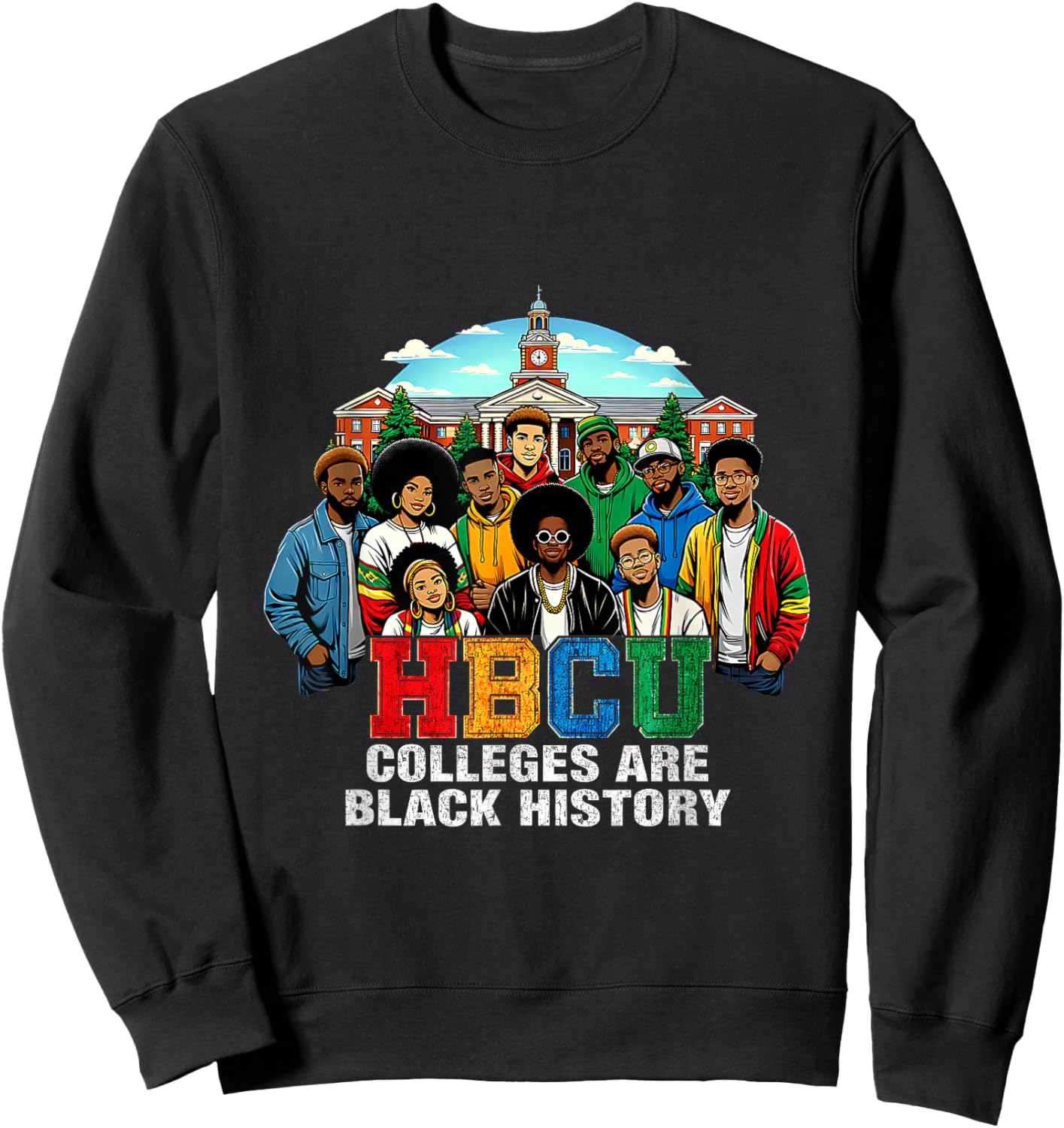 Black History HBCU Colleges African American Students Sweatshirt - Sweatshirt | Black