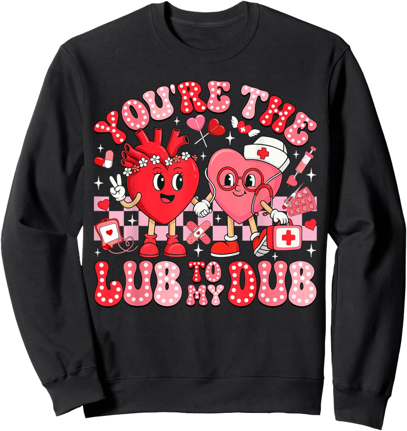 You're The Lube to My Dub CVICU Valentine Cardiac Nurse Sweatshirt - Sweatshirt | Black
