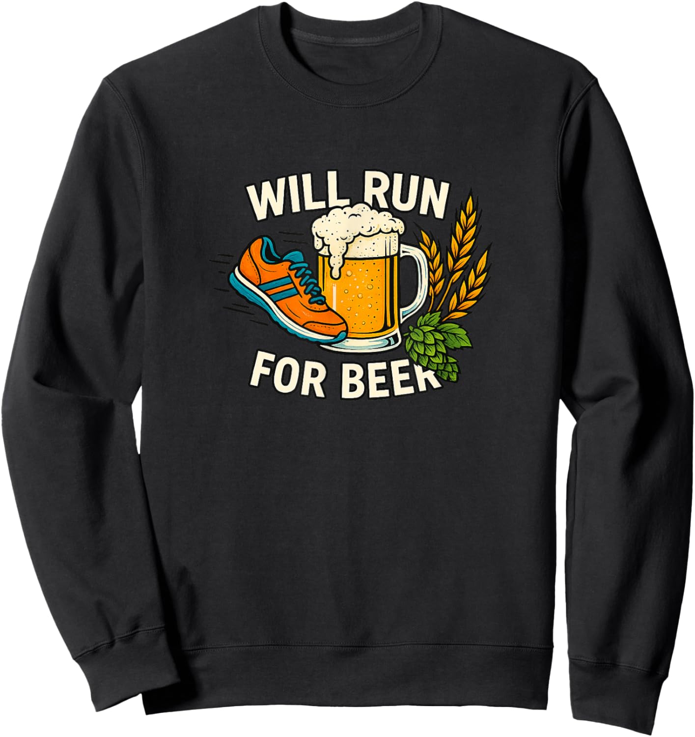 Will Run for Beer Sweatshirt - Sweatshirt | Black