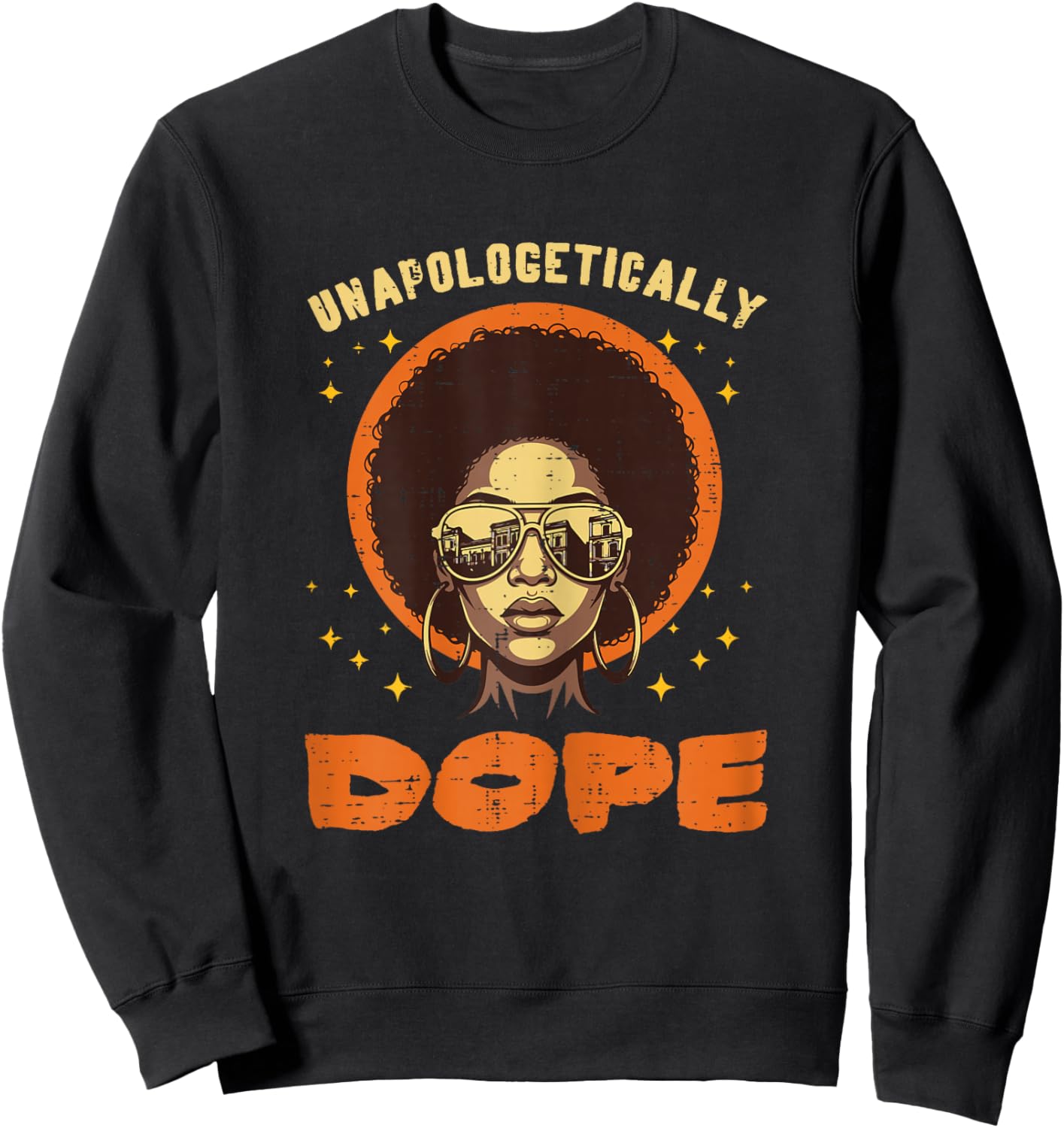 Black History Unapologetically Afro African American Women Sweatshirt - Sweatshirt | Black