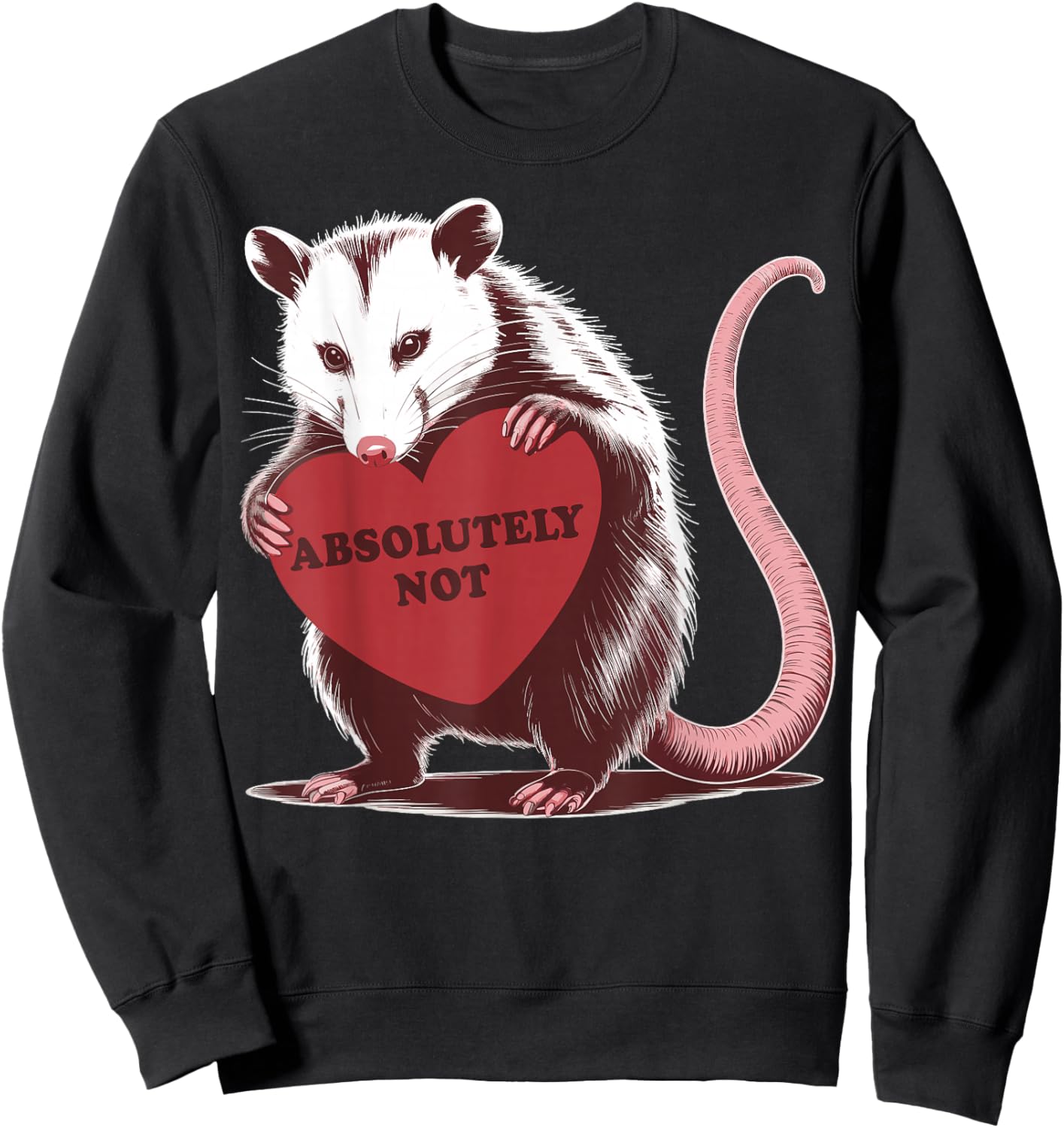 Funny Opossum Absolutely Not Valentine Graphic Sweatshirt - Sweatshirt | Black
