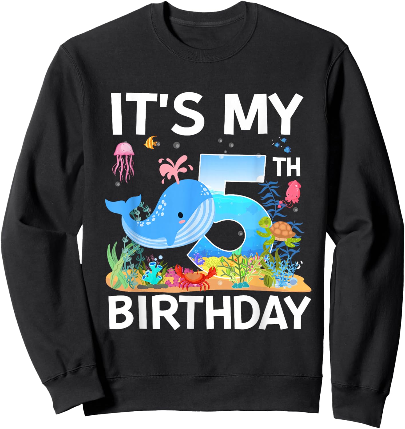 It's My 5th Birthday Whale Sea Animal Theme Party Sweatshirt - Sweatshirt | Black
