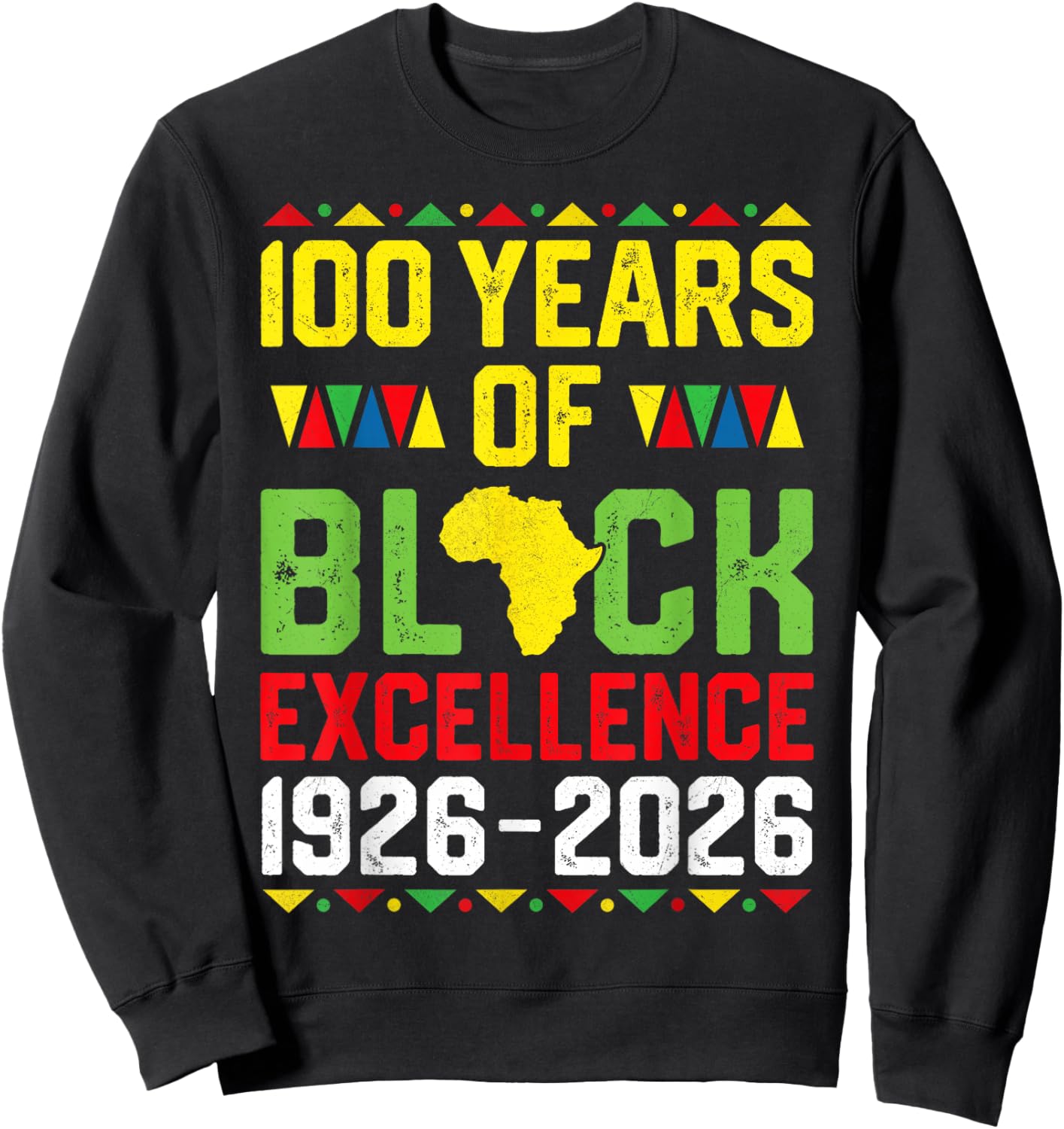 100 Years of Black Excellence Centennial Black History Month Sweatshirt - Sweatshirt | Black