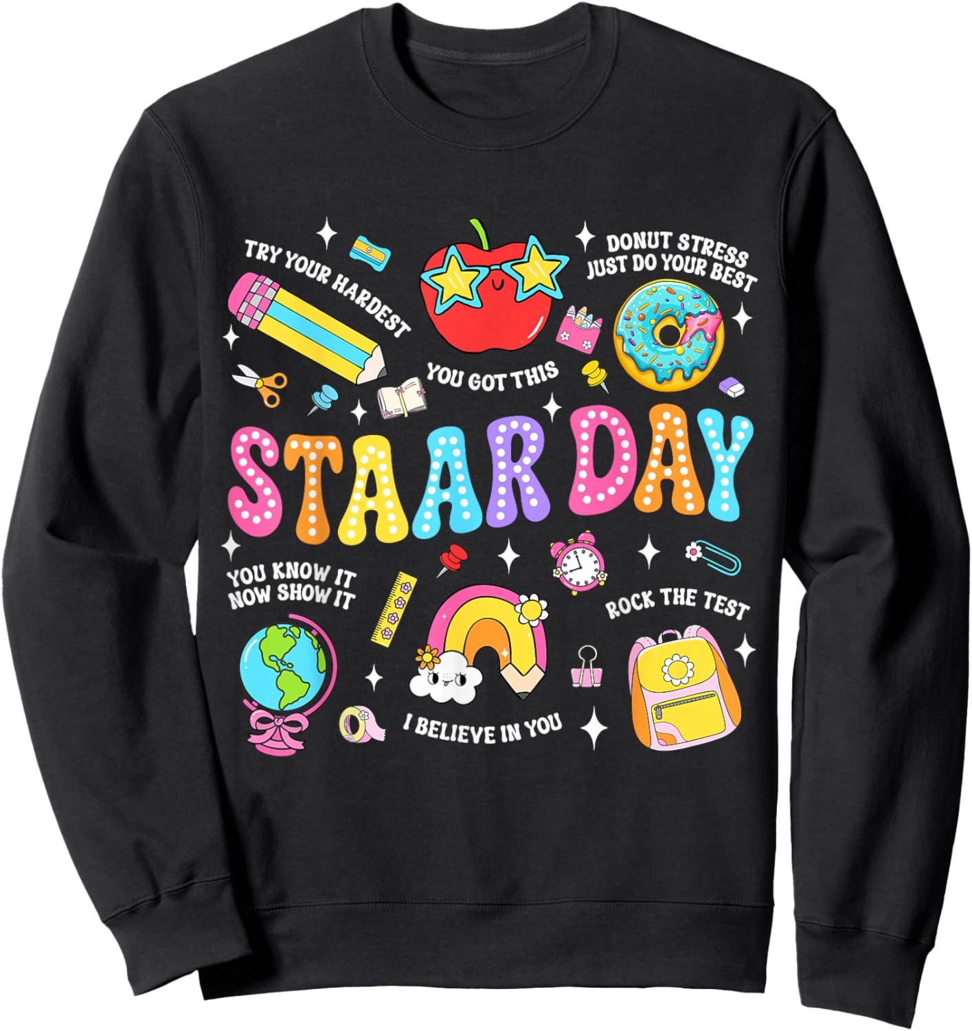 STAAR Day Test Teacher Student Positive Teacher School Squad Sweatshirt - Sweatshirt | Black