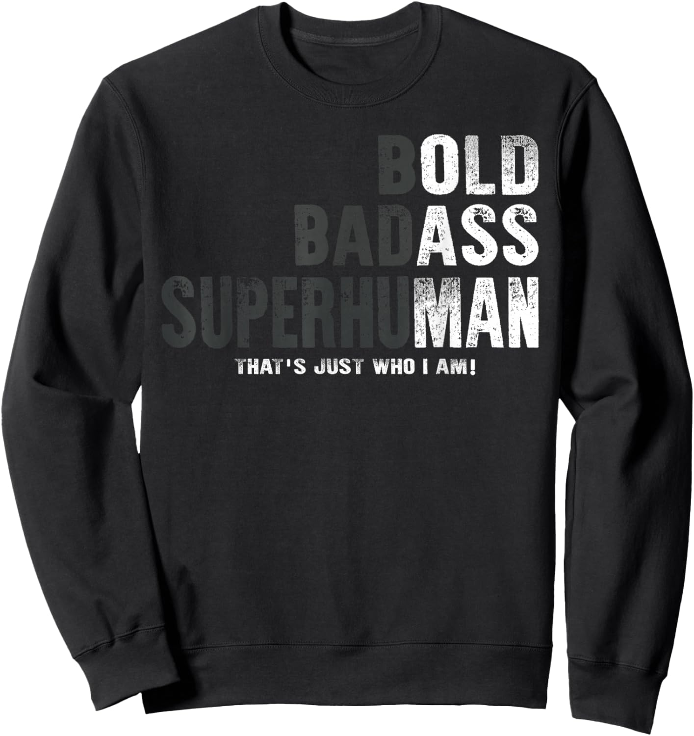 Funny Old Man Saying Gag Gift Birthday for Dad Fathers Day Sweatshirt - Sweatshirt | Black