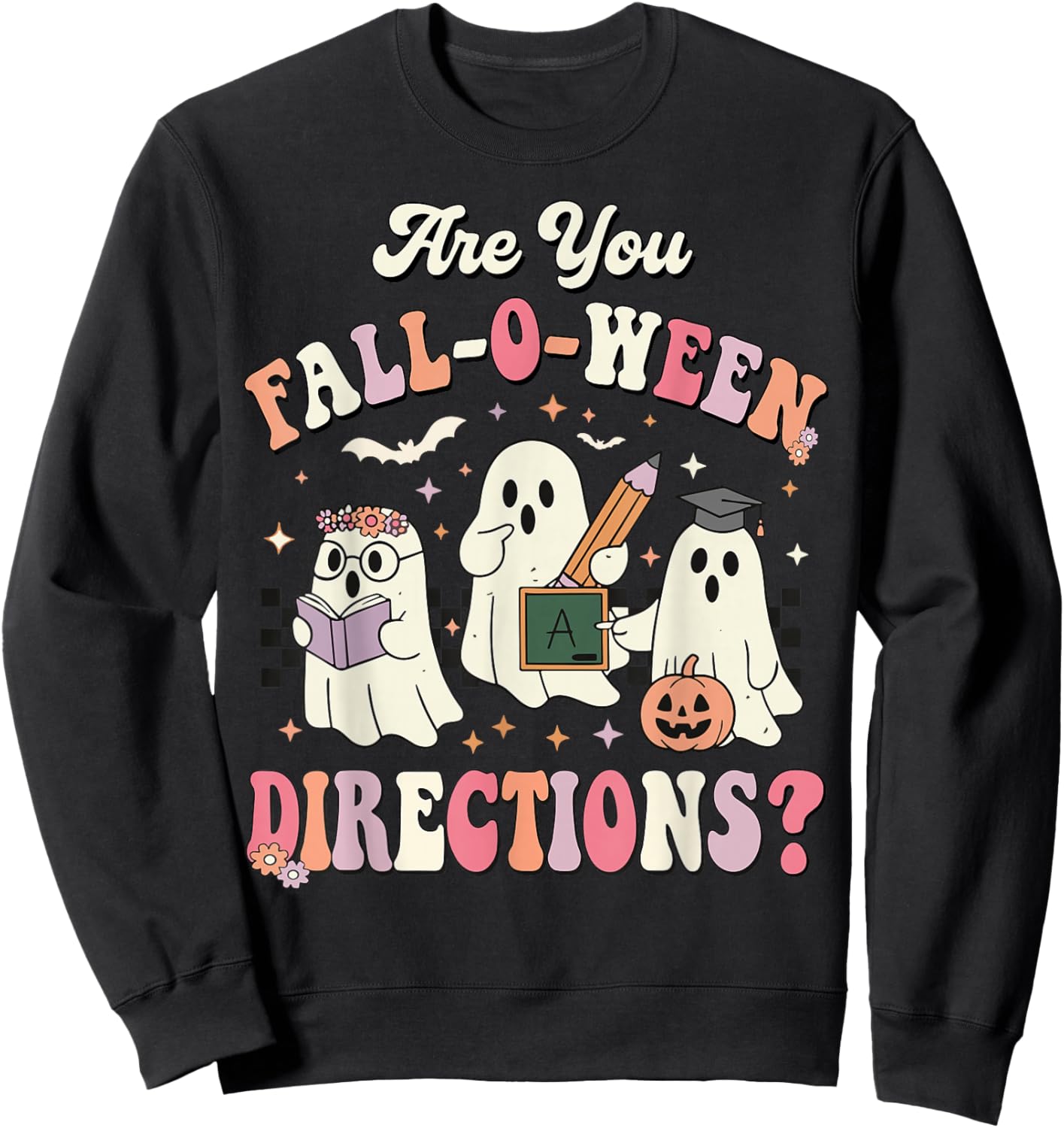 Retro are You Fall O Ween Directions Teacher Halloween Ghost Sweatshirt - Sweatshirt | Black