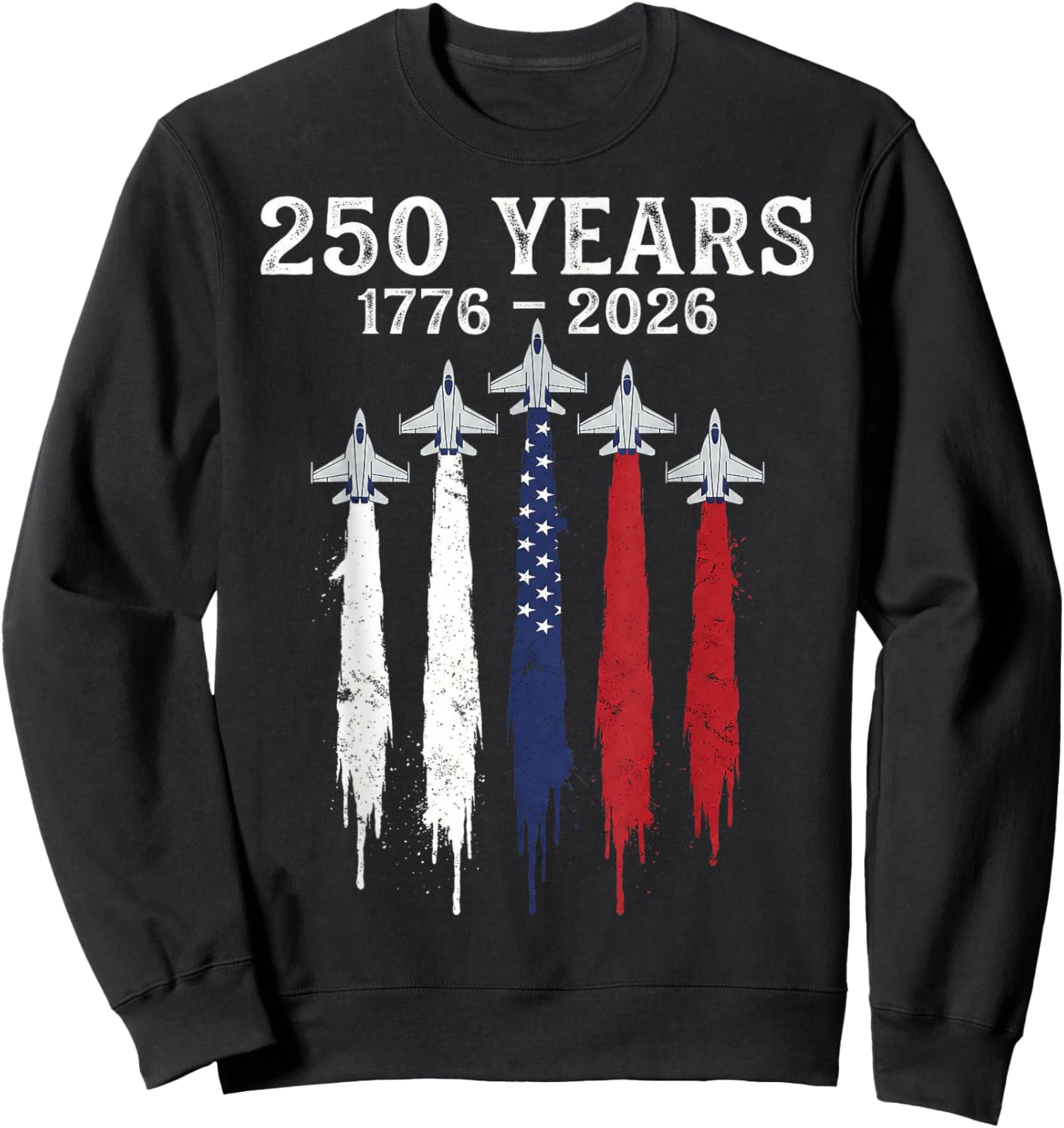 1776-2026 250th Birthday USA 250 Years Anniversary Sweatshirt - Sweatshirt | Black