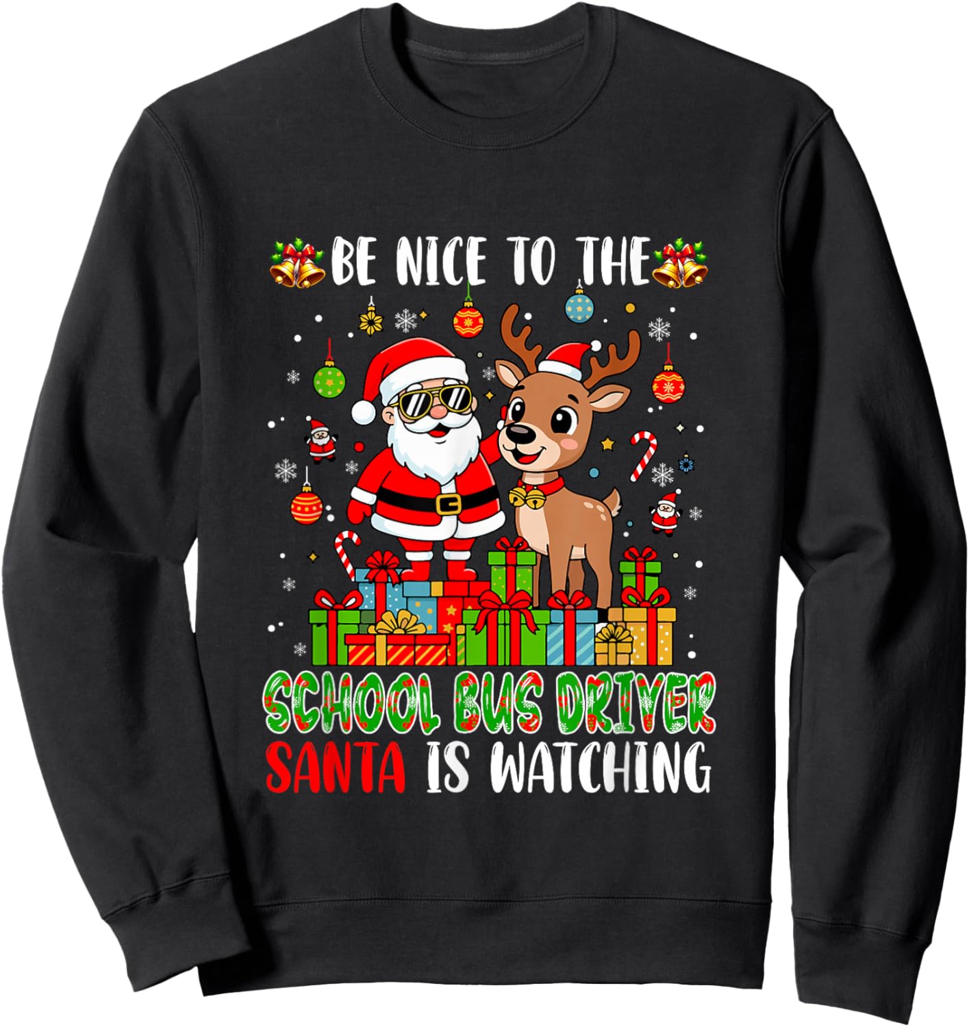 Funny Sarcastic Nice to School Bus Driver Christmas Santa Sweatshirt - Sweatshirt | Black