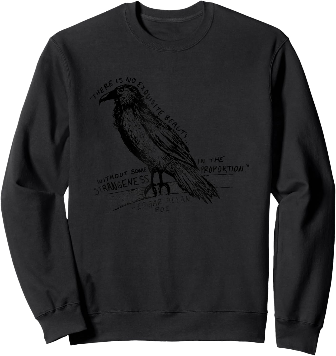 There is No Beauty Without Some Strangeness Edgar Allan Poe Sweatshirt - Sweatshirt | Black