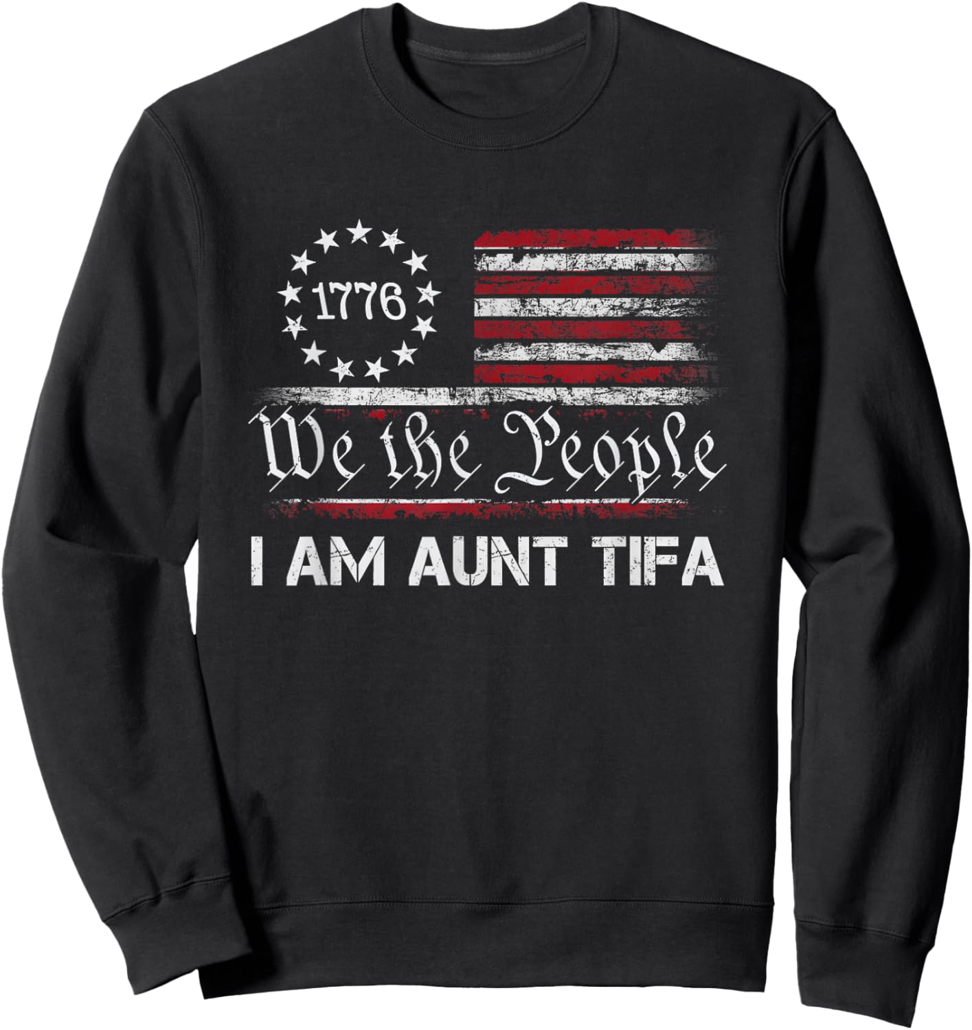 Retro I Am Aunt Tifa Falg America we The People Sweatshirt - Sweatshirt | Black