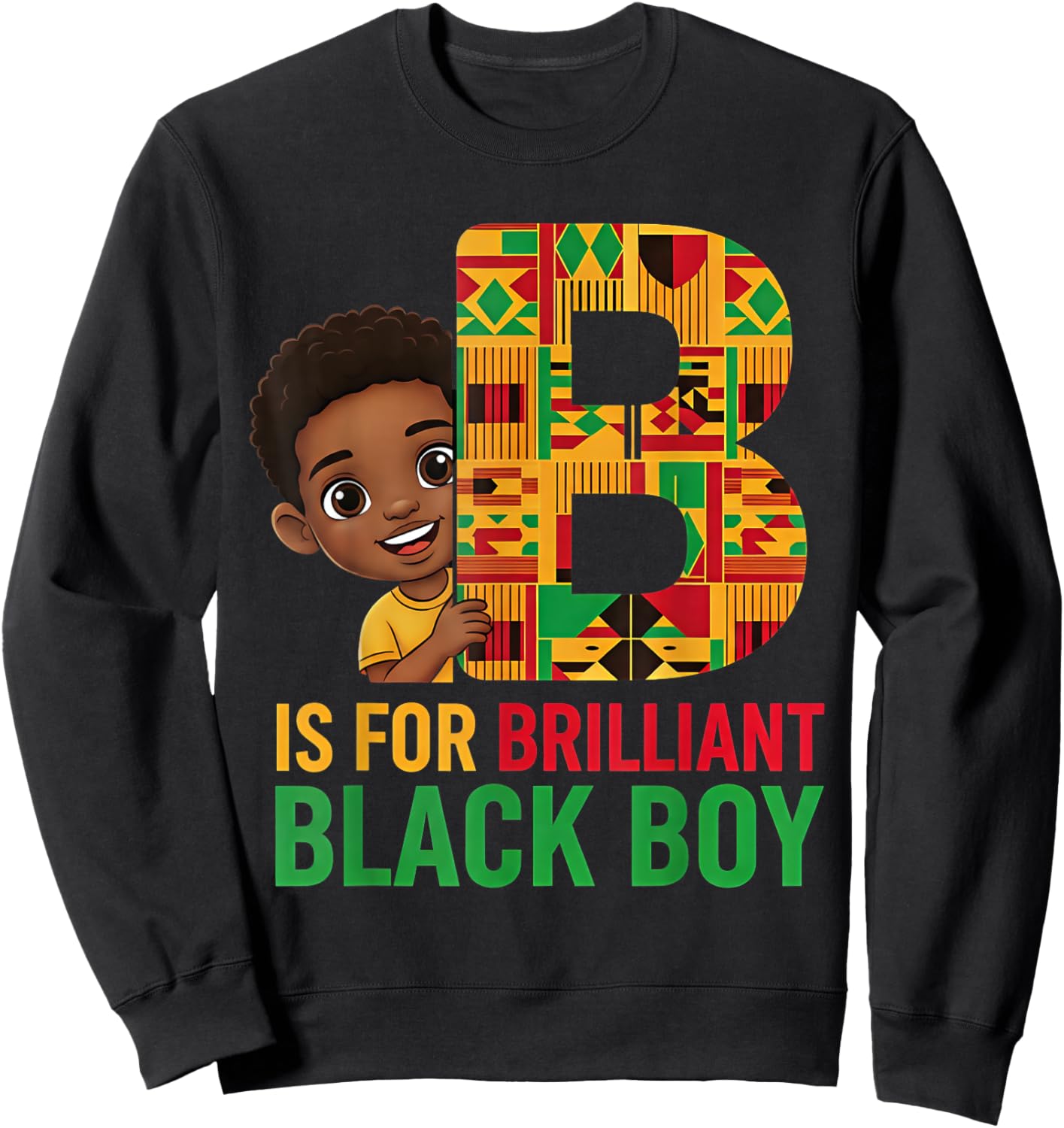 B is for Brilliant Black Boy Kid Black History Month Sweatshirt - Sweatshirt | Black