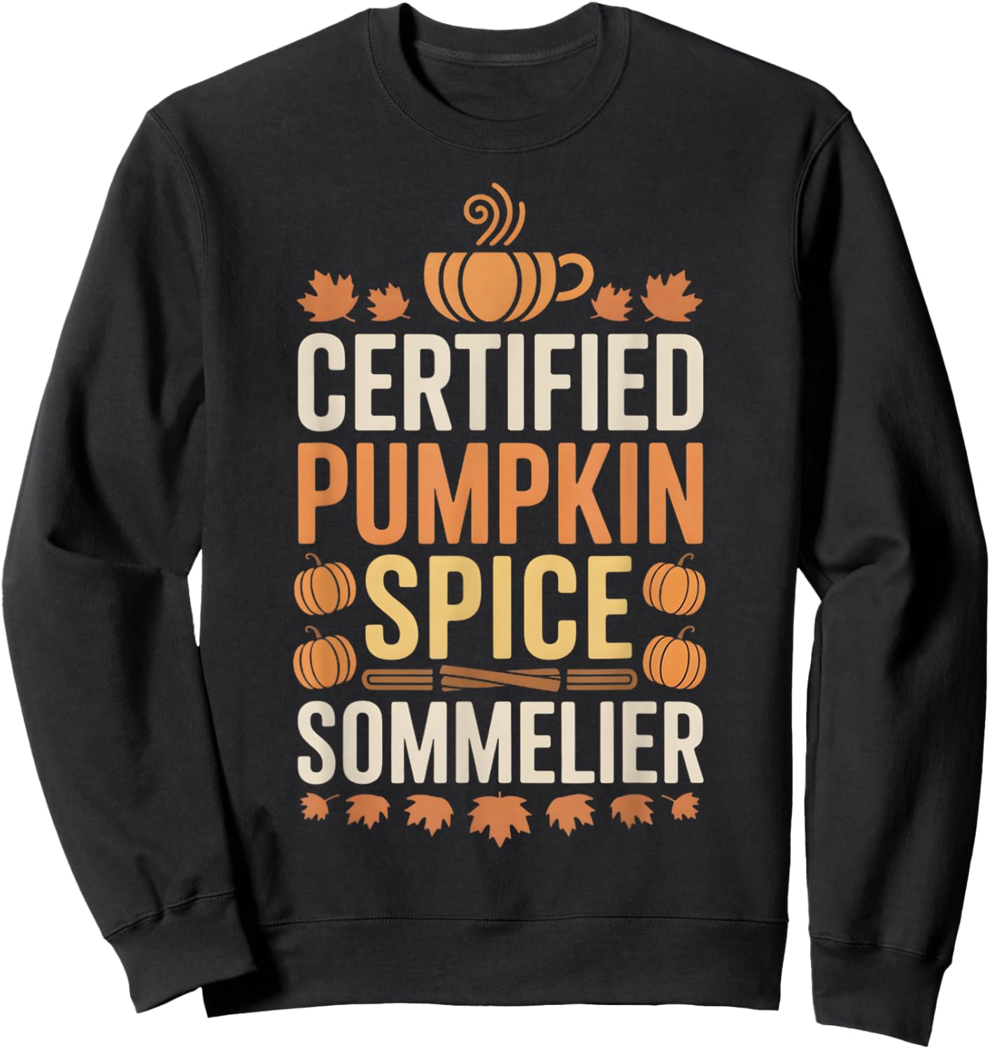 Pumpkin Spice Fall Coffee Lover Autumn Drink Sweatshirt - Sweatshirt | Black