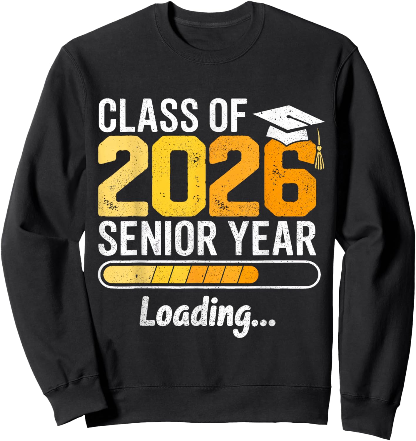 Class of 2026 Senior Year Loading Senior 2026 Graduation Sweatshirt - Sweatshirt | Black