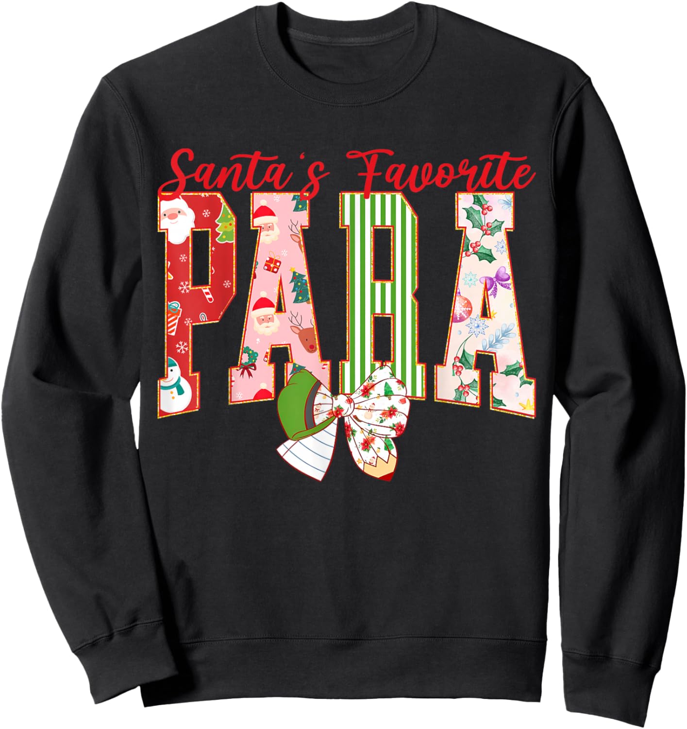 Cute Santas Favorite para Christmas Paraprofessional Teacher Sweatshirt - Sweatshirt | Black