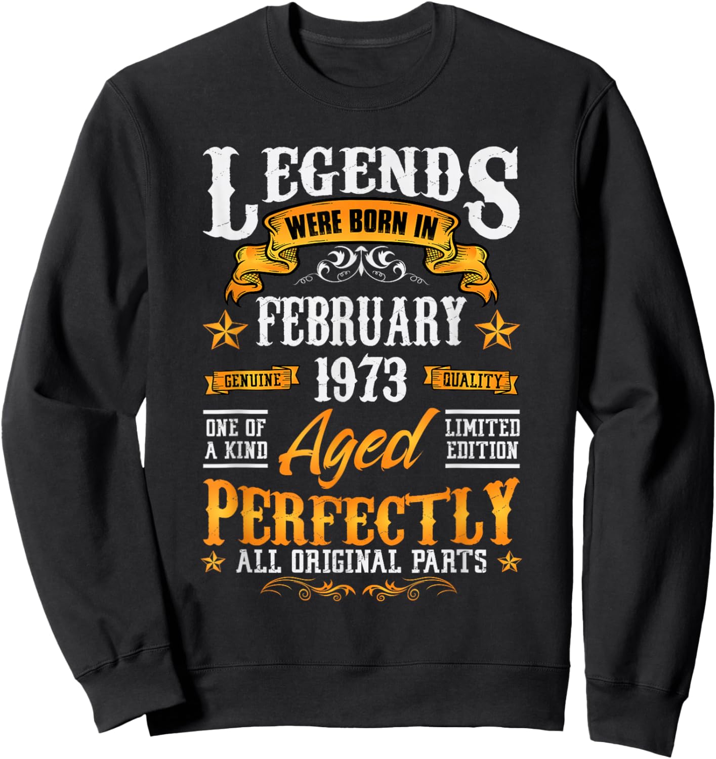 53rd Birthday Vintage Legends Born in 1973 53 Years Old Sweatshirt - Sweatshirt | Black