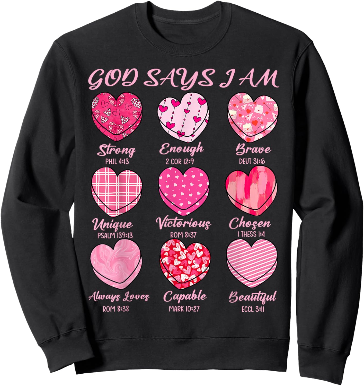 God Says I Am Sweethearts Valentine Christian Girl Women Sweatshirt - Sweatshirt | Black