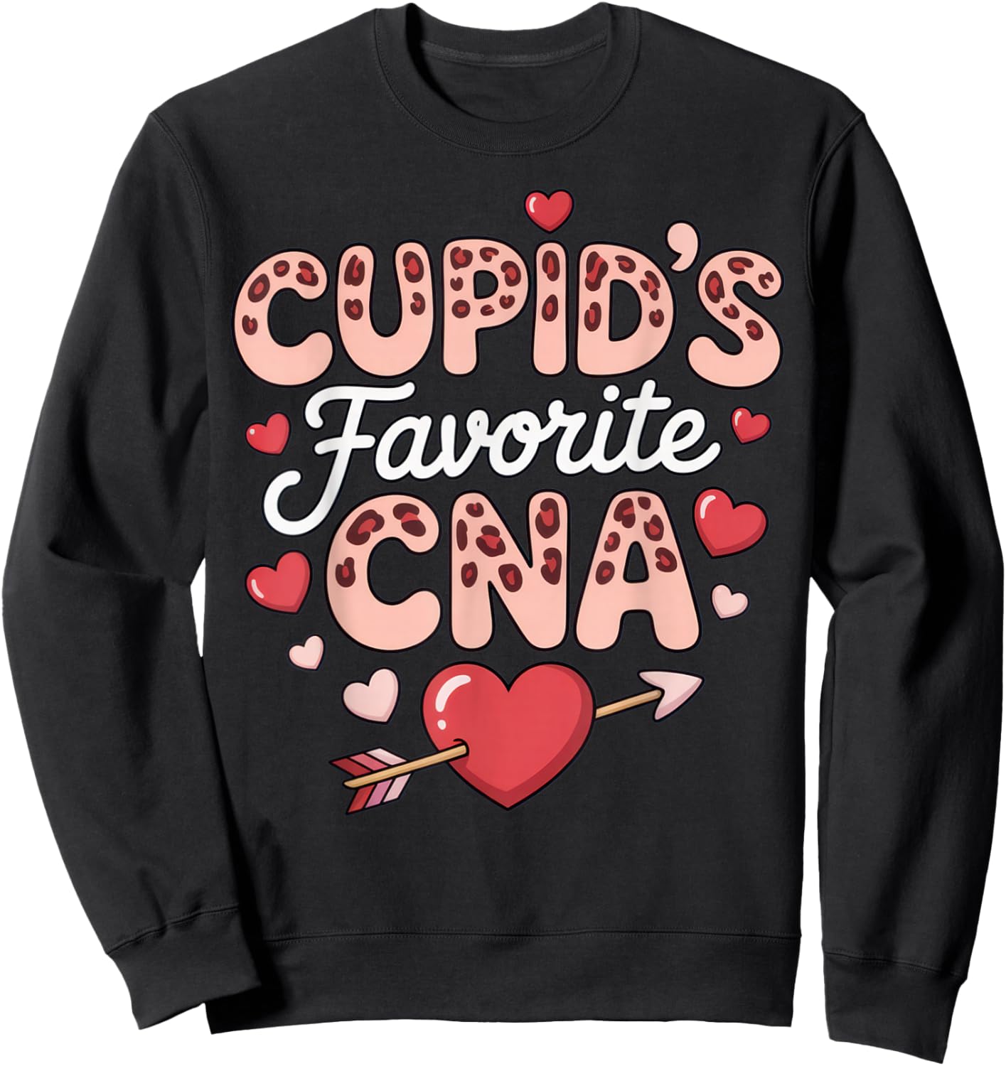 Cupid's Favorite CNA Funny Nurse Valentine's Day Humor Sweatshirt - Sweatshirt | Black