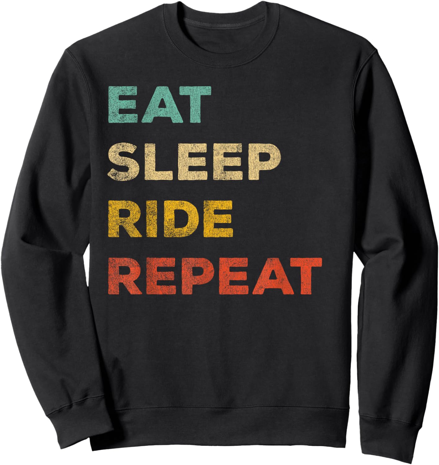 Eat Sleep Ride Repeat Distressed Effect Sweatshirt - Sweatshirt | Black