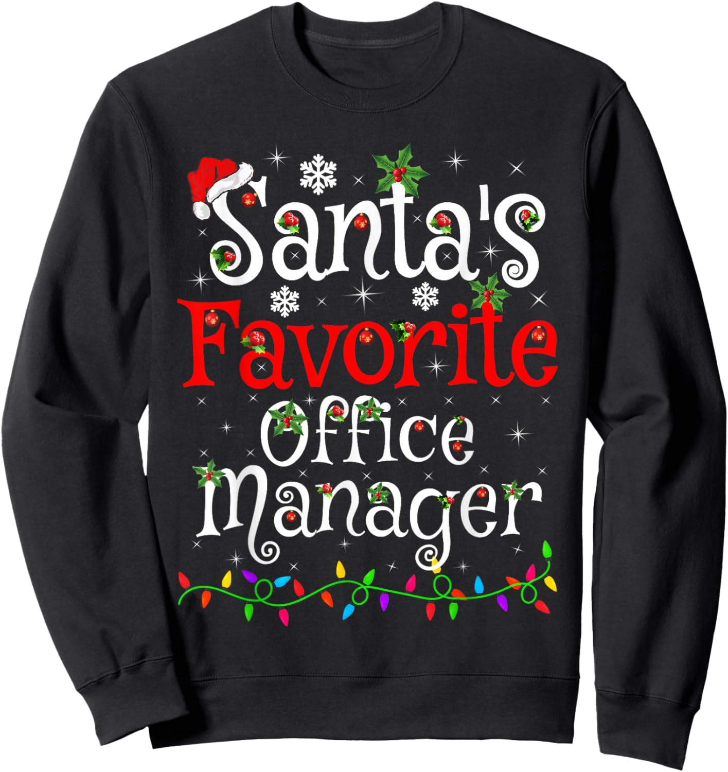 Santa Favorite Office Manager Christmas Family Funny Xmas Sweatshirt - Sweatshirt | Black