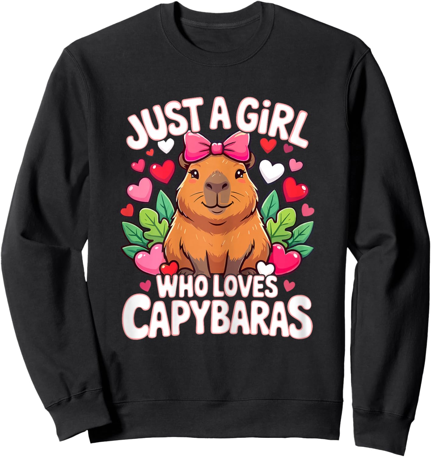 Capybara Cute Just a Girl who Loves Capybaras Sweatshirt - Sweatshirt | Black