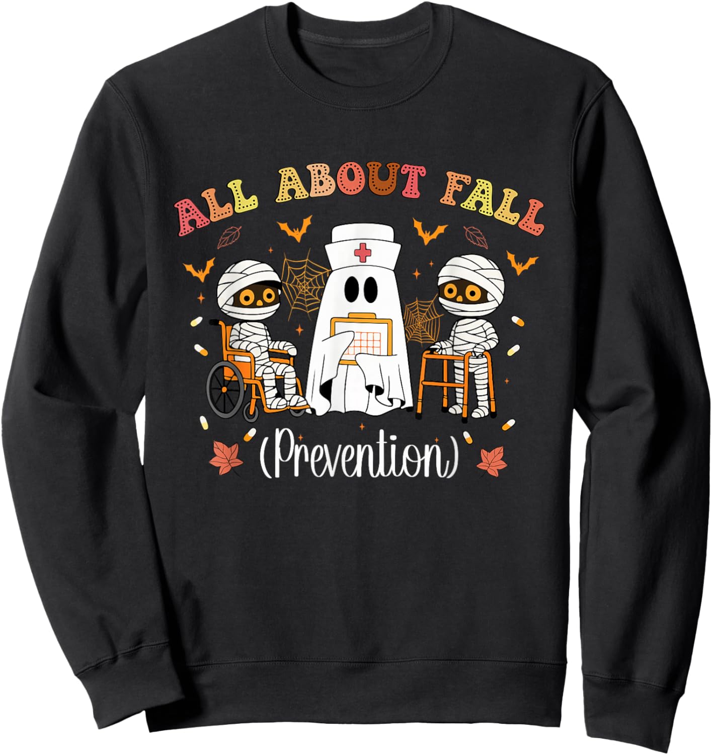 All About Fall Prevention Funny Nurse Ghost Physical Therapy Sweatshirt - Sweatshirt | Black
