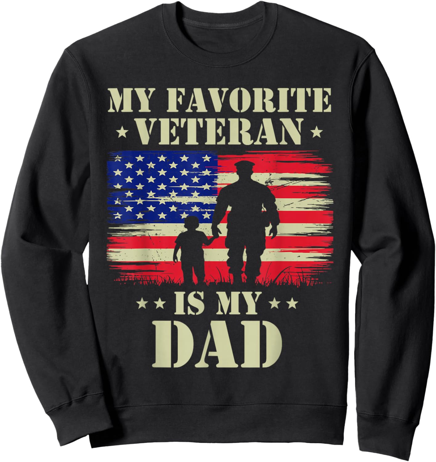 Father Veterans Day My Favorite Veteran is My Dad Proud Kids Sweatshirt - Sweatshirt | Black