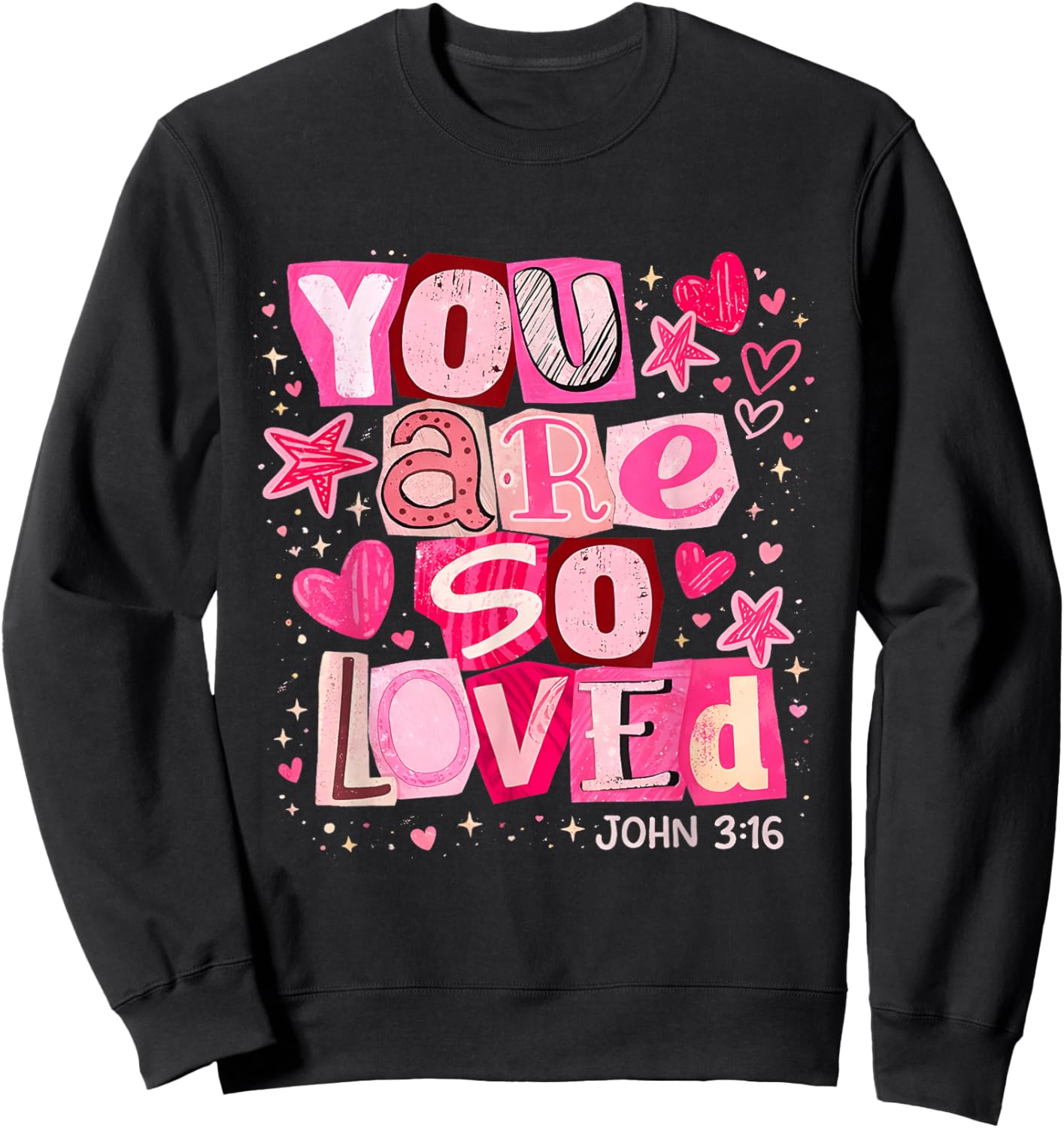 You are So Loved John 3:16 Pink Christian Verse Design Sweatshirt - Sweatshirt | Black