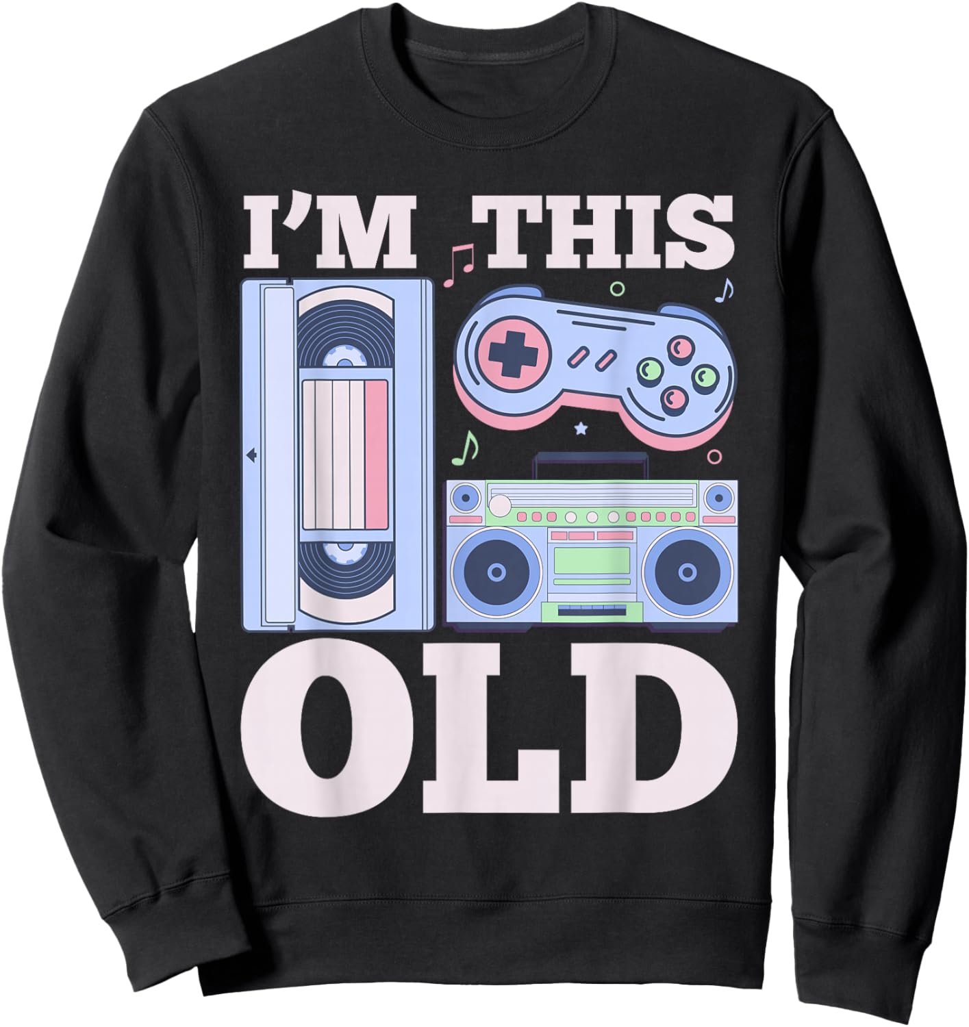 I'm This Old Retro Style Cassette Tape 70's 80's 90's Party Sweatshirt - Sweatshirt | Black