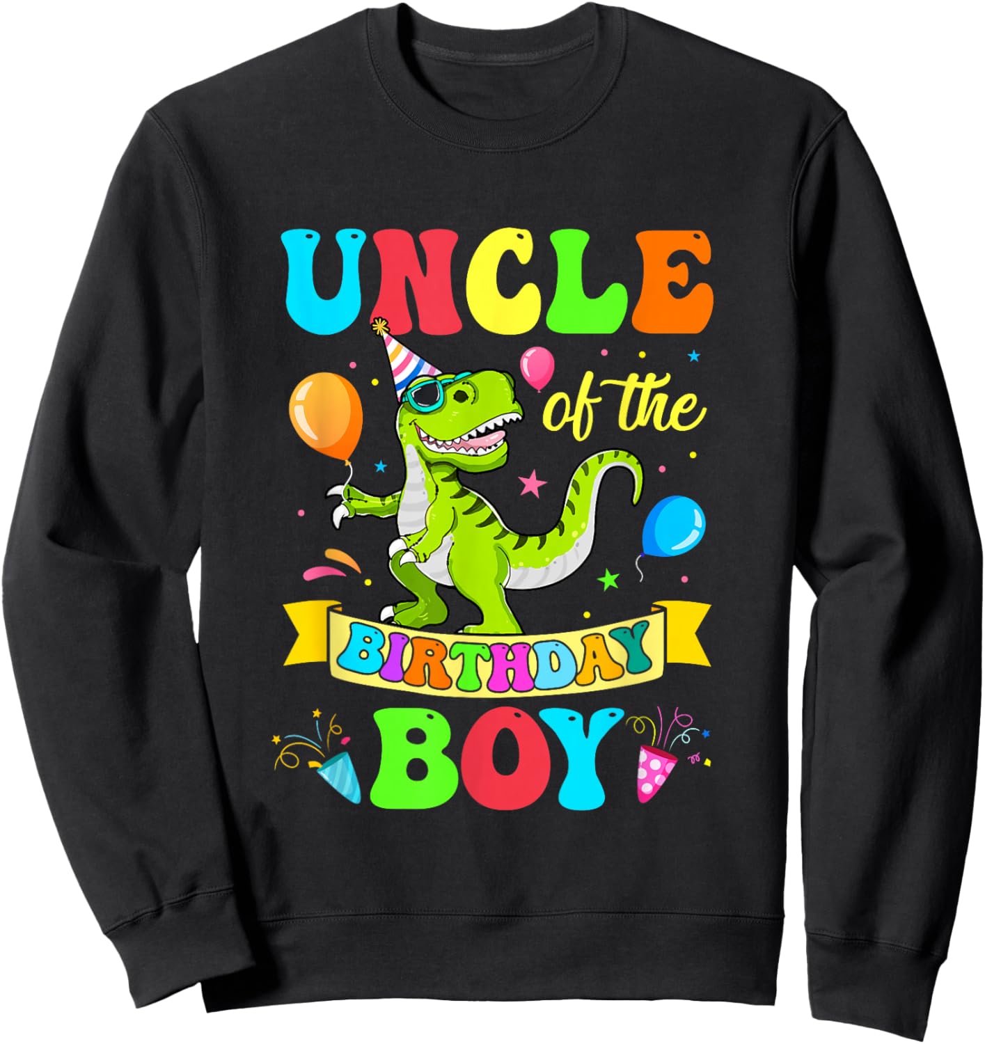 Uncle of The Birthday Boy T-Rex Dinosaur Birthday Sweatshirt - Sweatshirt | Black