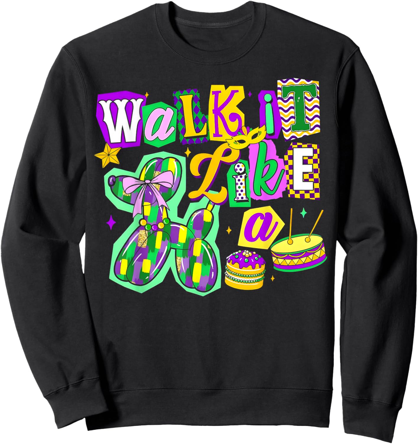 Walk It Like A Dog Mardi Gras Carnival Party Women Men Kids Sweatshirt - Sweatshirt | Black