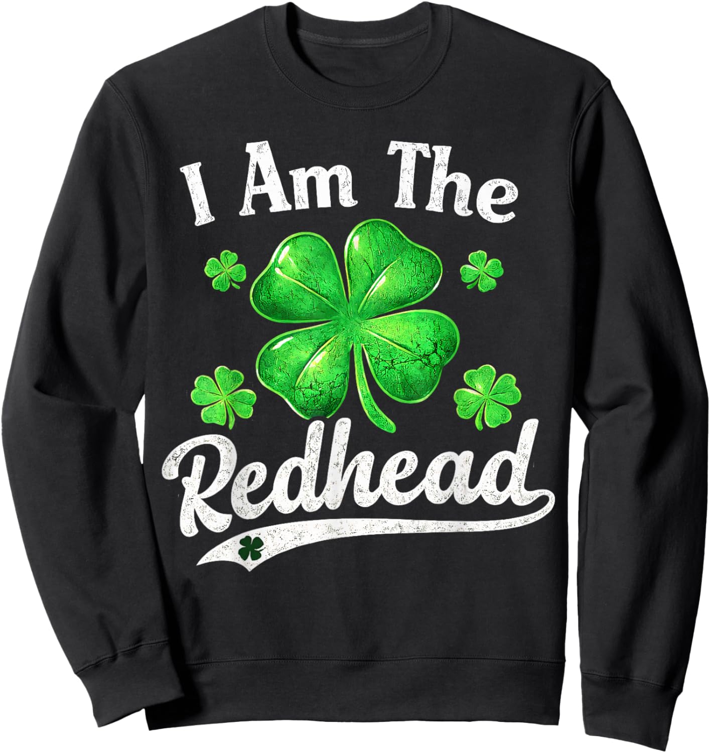 I Am The Redhead Dibs on The Redhead Funny St Patricks Day Sweatshirt - Sweatshirt | Black