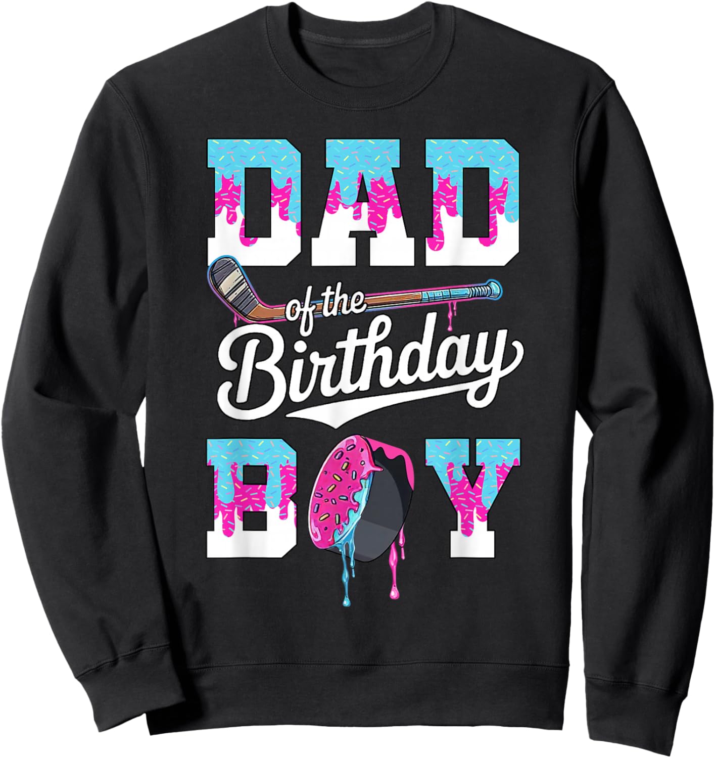 Dad of The Birthday Boy Hockey Ice Cream Drip Family Sweatshirt - Sweatshirt | Black