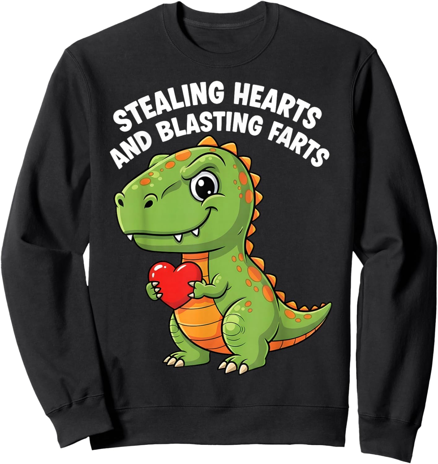 Stealing Hearts Blasting Farts Funny Toddler Dinosaur T-Rex Sweatshirt - Sweatshirt | Black