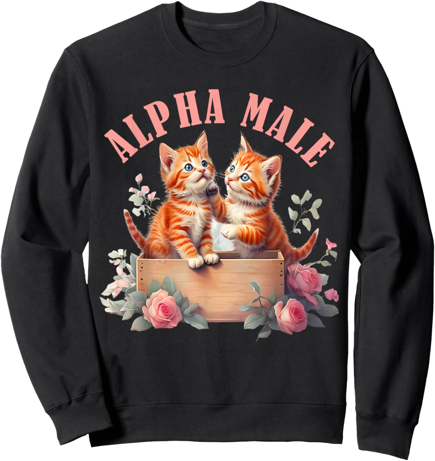 Cat Owner Alpha Cute Kitten Meme Male Men or Women Sweatshirt - Sweatshirt | Black