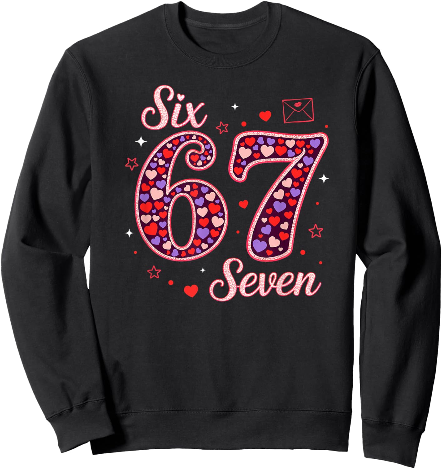 Six Seven 67 Valentines Day Trendy 6 7 Meme Women Girls Kids Sweatshirt - Sweatshirt | Black