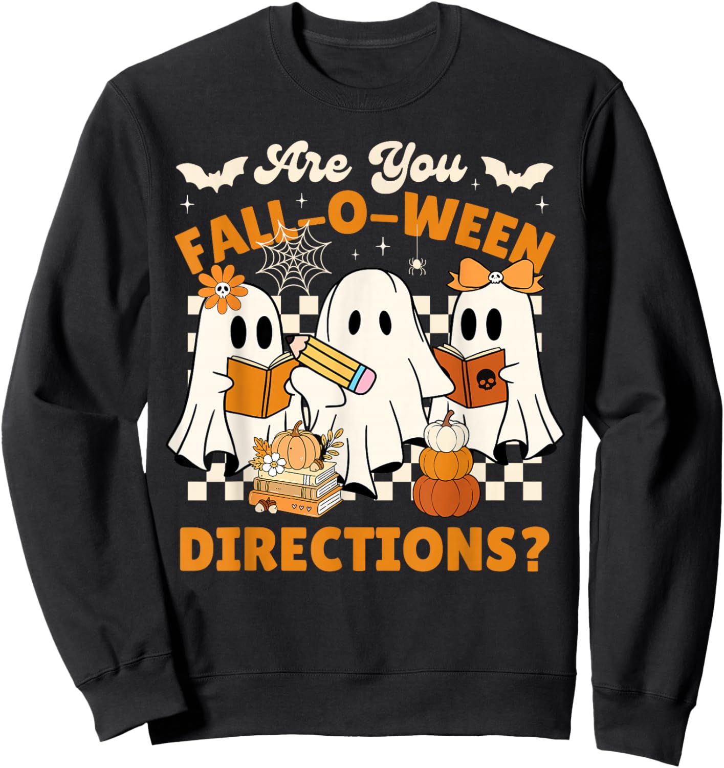 are You Fall o Ween Directions Funny Halloween Ghost Teacher Sweatshirt - Sweatshirt | Black