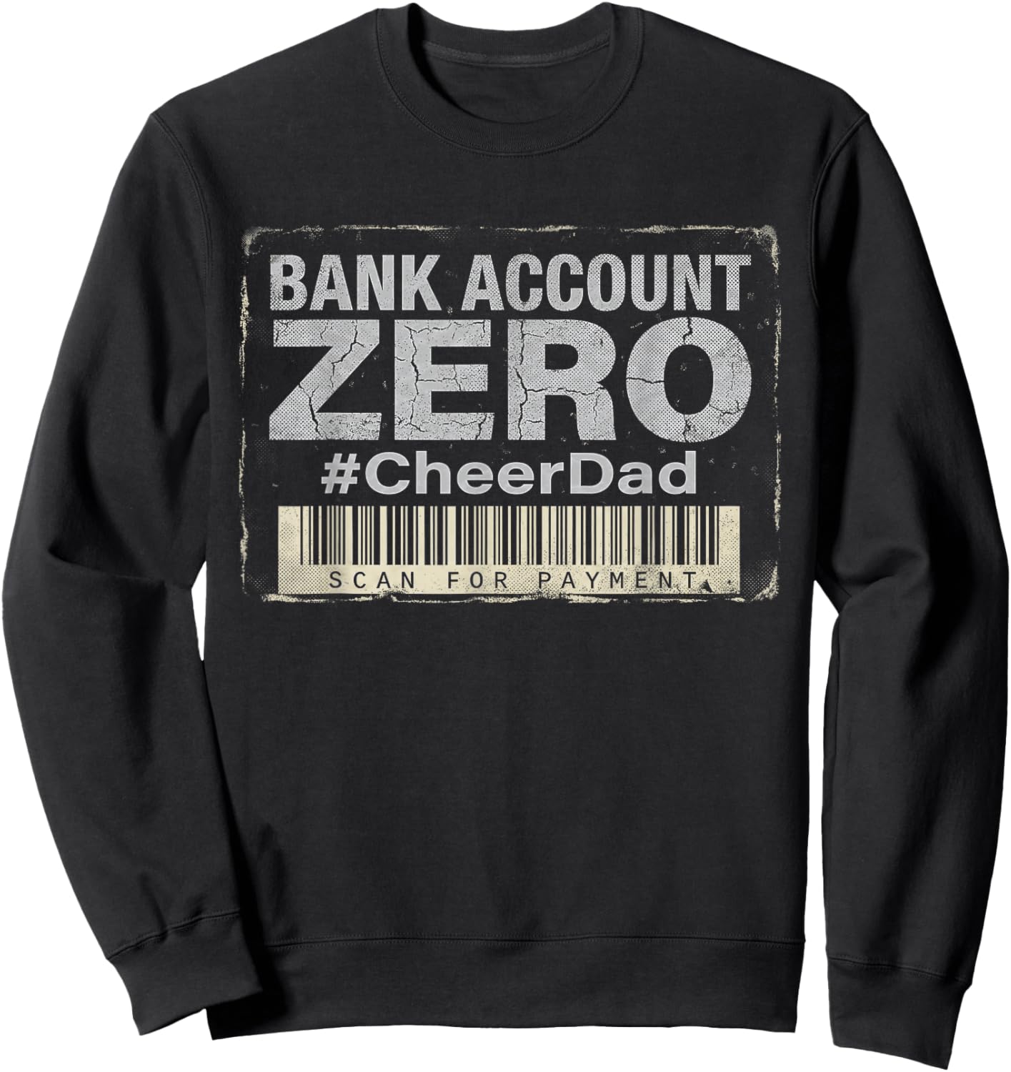 Cheer Dad Scan for Payment Cheerleading Father Sweatshirt - Sweatshirt | Black
