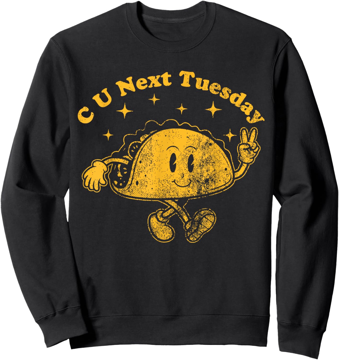 C U Next Tuesday - Vintage Retro Foodie Sarcastic Acronym Sweatshirt - Sweatshirt | Black