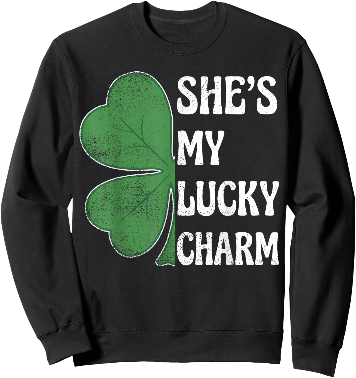 She's My Lucky Charm St Patricks Day Couples Shamrock Sweatshirt - Sweatshirt | Black