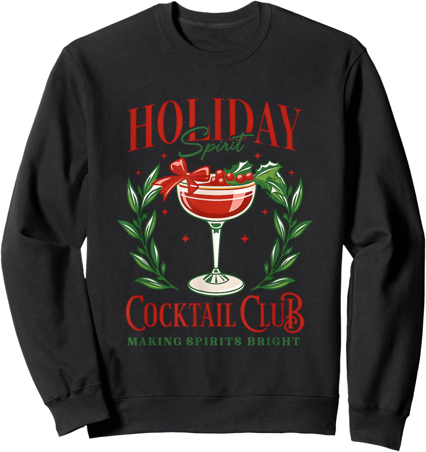 Holiday Cocktail Club Making Spirits Bright Sweatshirt - Sweatshirt | Black