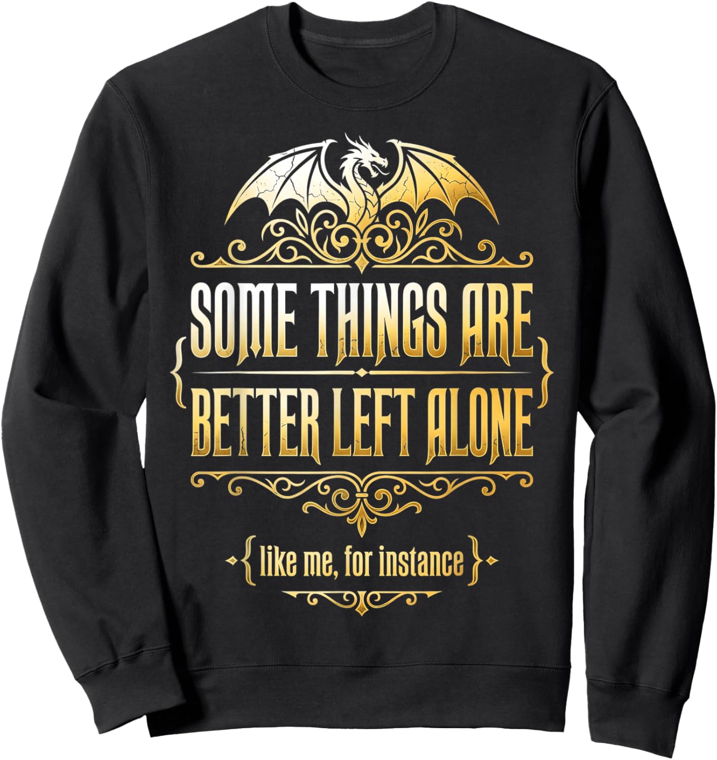 Introvert Humor Some Things are Better Left Alone Sweatshirt - Sweatshirt | Black