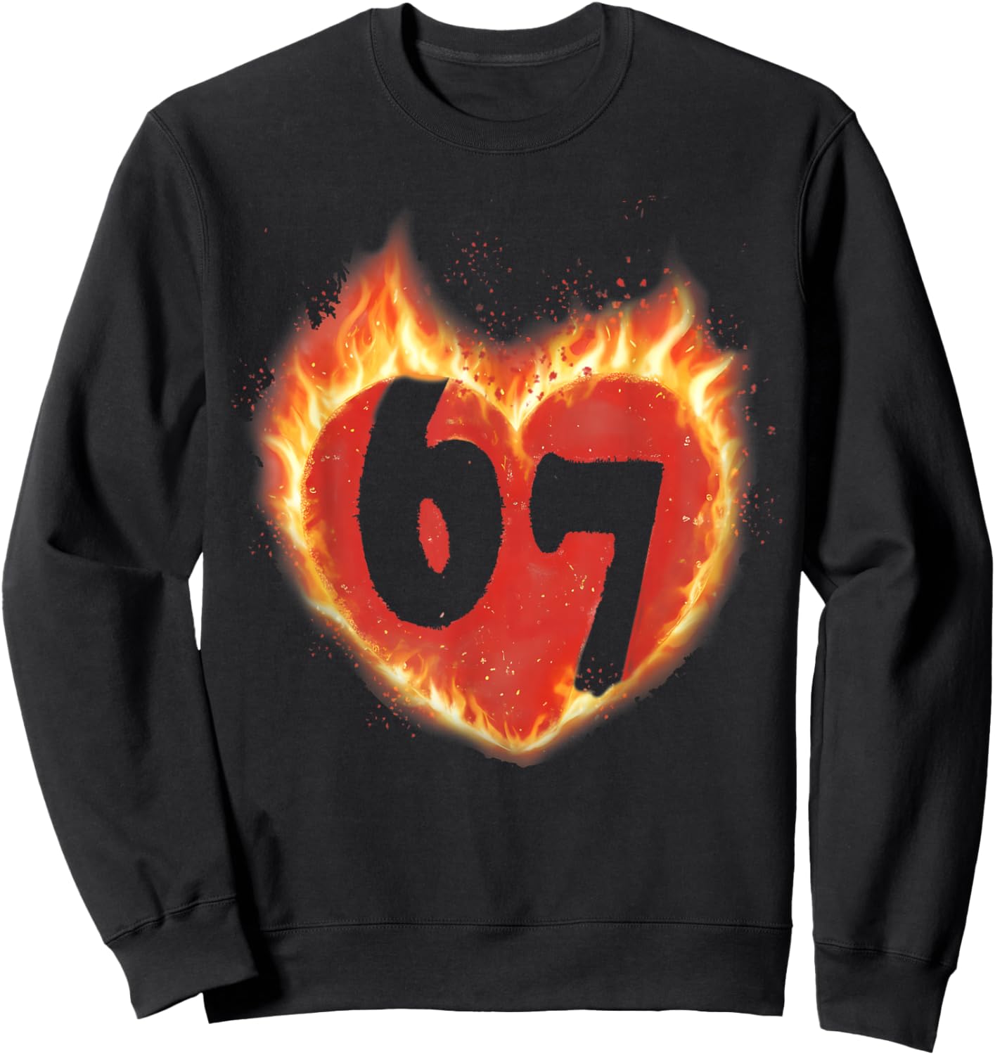 Fire Six Seven Valentine Meme 67 Heart Couple Lover Gifts Sweatshirt - Sweatshirt | Black
