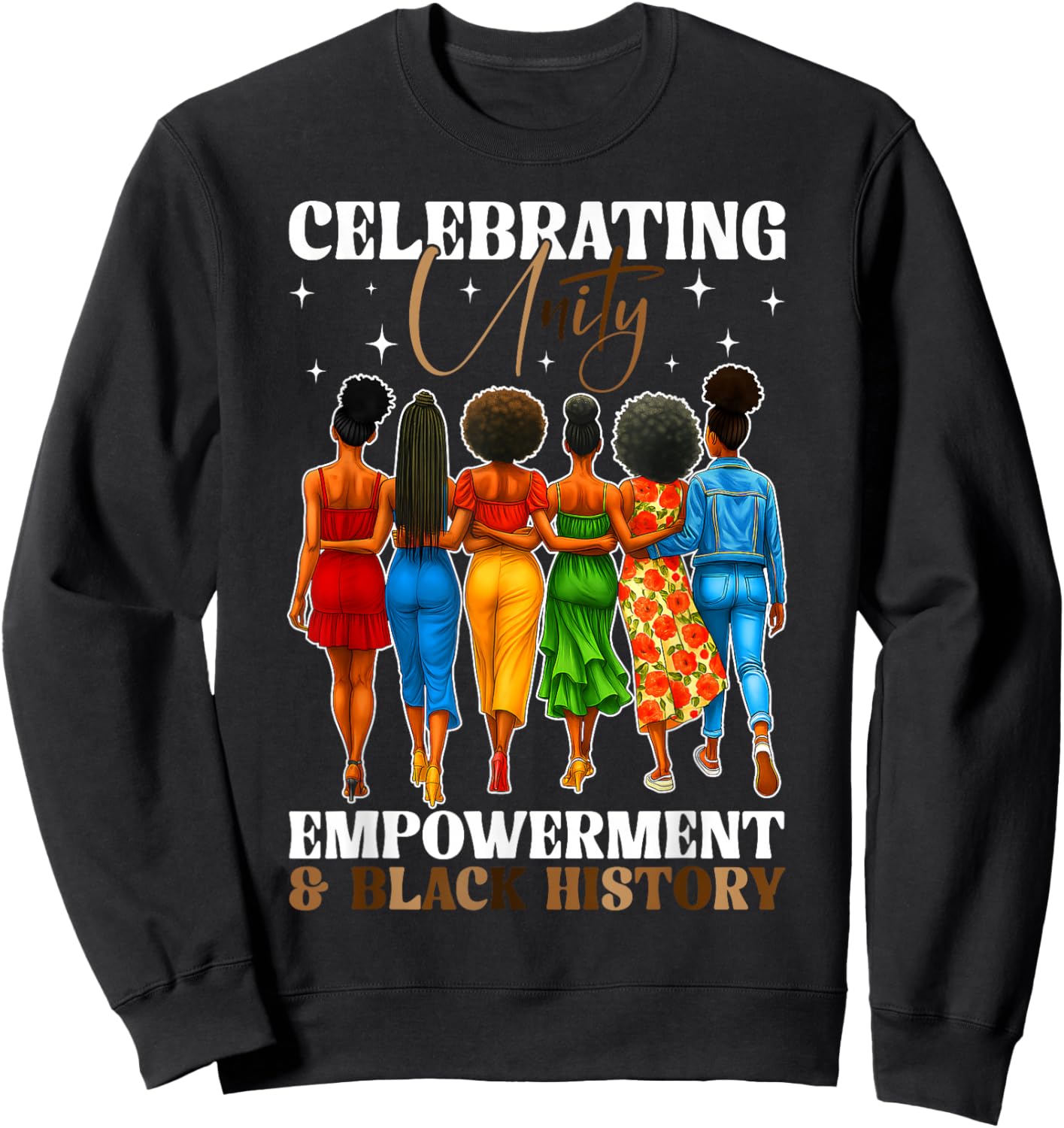 Celebrating Unity Empowerment and Black History Month Women Sweatshirt - Sweatshirt | Black